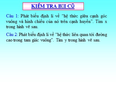 Bài giảng Hình học 9 - Bài 1, Tiết 2: Một số hệ thức về cạnh và đường cao trong tam giác vuông