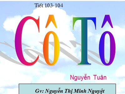 Bài giảng Ngữ văn 6 - Tiết 103-104: Cô Tô (Nguyễn Tuân)