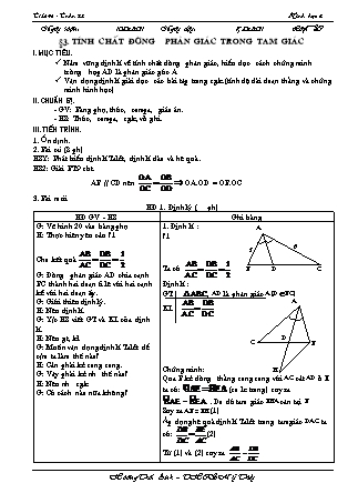 Giáo án Hình học 8 - Tiết 40: Tính chất đường phân giác trong tam giác - Hoàng Thái Anh - THCS Mỹ Thủy