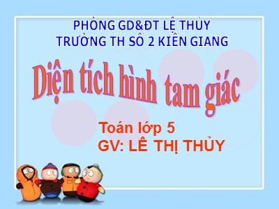 Bài giảng Toán 5 - Diện tích hình tam giác