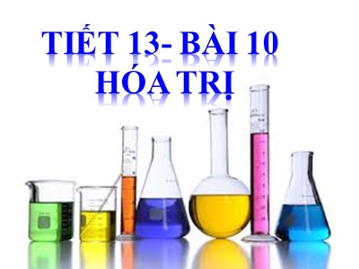 Bài giảng Hóa học 8 - Tiết 13 Bài 10: Hóa trị