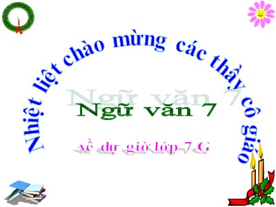Bài giảng Ngữ văn 7 - Tiết 52: Văn bản Tiếng Gà Trưa (T2) - Xuân Quỳnh