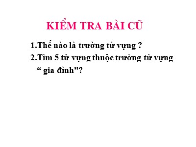 Bài giảng Ngữ văn 8 - Tiết 15: Tiếng Việt Từ tượng hình, từ tượng thanh