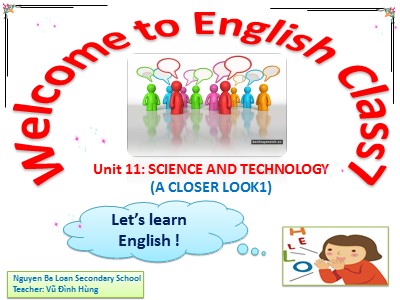 Bài giảng Tiếng Anh 8 - Unit 11: Science and technology - Lesson 2: A Closer look 1