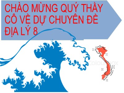 Chuyên đề Địa lí 8 - Tiết 28, Bài 24: Vùng biển Việt Nam (tiếp theo )