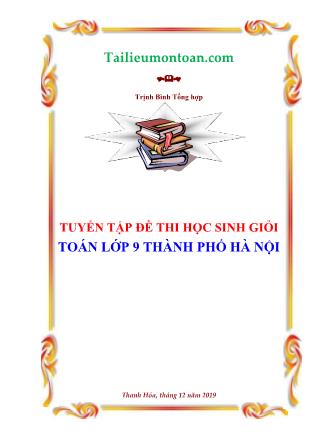 Tuyển tập đề thi học sinh giỏi Toán lớp 9 thành phố Hà Nội