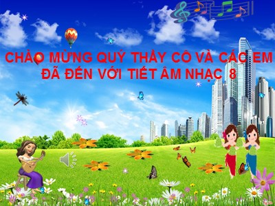 Bài giảng Âm nhạc 8 - Bài: 4 Tiết 12: Học hát: bài Hò ba lí - Dân ca Quảng Nam