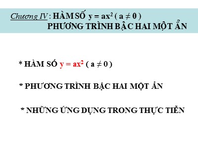 Bài giảng Đại số 9 - Tiết 43 §1: Hàm số y = ax2 ( a ≠ 0 )