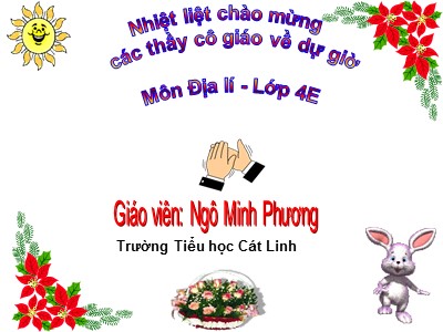Bài giảng Địa lí 4 - Thành phố Hồ Chí Minh - Giáo viên: Ngô Minh Phương