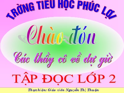 Bài giảng Tập đọc 2 - Sông Hương - Giáo viên Nguyễn Thị Thuận