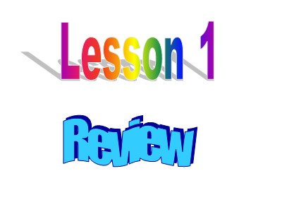 Bài giảng Tiếng Anh 2 - Lesson 1: Review