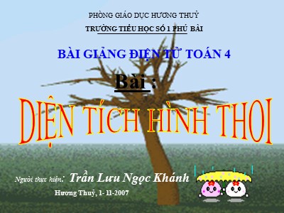 Bài giảng Toán 4 - Diện tích hình thoi - GV: Trần Lưu Ngọc Khánh