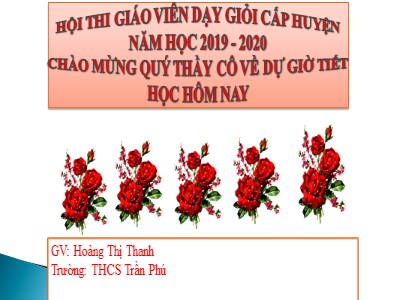 Bài giảng Ngữ văn Lớp 6 - Tiết 18: Từ Hán Việt - Hoàng Thị Thanh