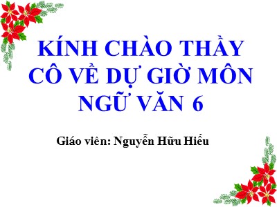 Bài giảng Ngữ văn Lớp 6 - Tiết 97+98: Văn bản Cô Tô - Nguyễn Hữu Hiếu