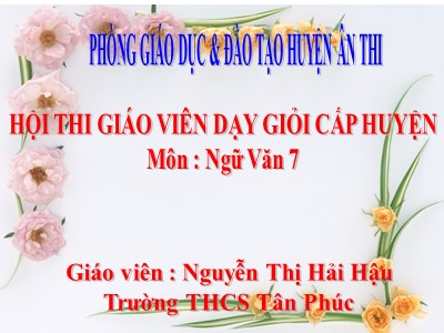 Bài giảng Ngữ văn Lớp 7 - Tiết 79: Câu đặc biệt - Nguyễn Thị Hải Hậu