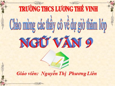 Bài giảng Ngữ văn Lớp 9 - Văn bản Đoàn thuyền đánh cá - Nguyễn Thị Phương Liên