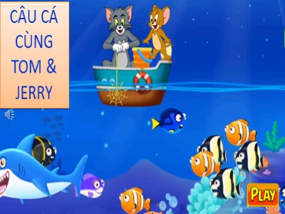 Bài giảng Thiết kế trò chơi cho Powerpoint: Câu cá cùng Tom và Jerry