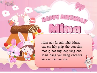 Bài giảng Thiết kế trò chơi cho Powerpoint: Happy birthday Mina