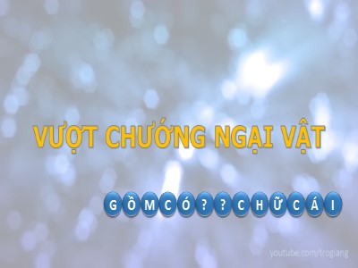 Bài giảng Thiết kế trò chơi: Vượt chướng ngại vật