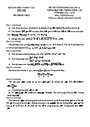Đề thi tuyển sinh vào Lớp 10 chuyên Toán - Năm học 2021-2022 - Sở giáo dục và đào tạo Bến Tre (Có đáp án)