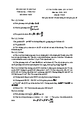 Đề thi tuyển sinh vào Lớp 10 môn Toán - Năm học 2018-2019 - Sở giáo dục và đào tạo tỉnh Bà Rịa (Có đáp án)