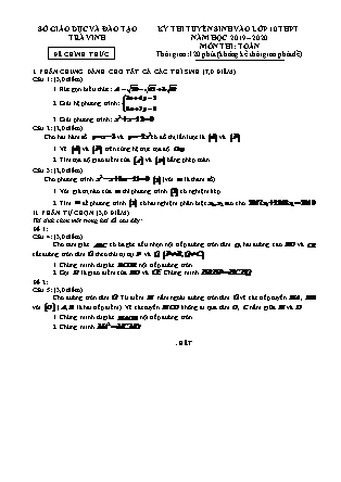Đề thi tuyển sinh vào Lớp 10 môn Toán - Năm học 2019-2020 - Sở giáo dục và đào tạo tỉnh Trà Vinh (Có đáp án)