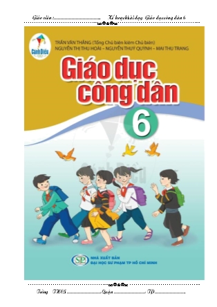 Kế hoạch bài dạy Giáo dục công dân Lớp 6 Sách Cánh diều - Chương trình học cả năm - Vũ Thị Ánh Tuyết - Trường THCS Tô Hiệu