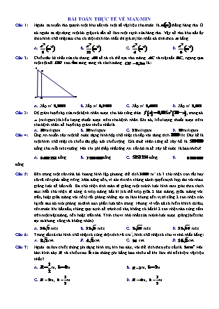 Tài liệu Giải tích Lớp 12 - Bài toán thực tế về max-min (Có lời giải chi tiết)