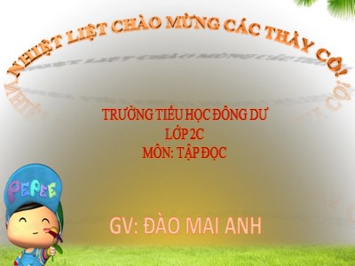 Bài giảng Tiếng Việt Lớp 2 - Tập đọc: Bàn tay dịu dàng