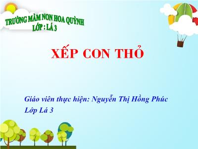 Bài giảng Mầm non Lớp Lá - Đề tài: Xếp con thỏ - Nguyễn Thị Hồng Phúc