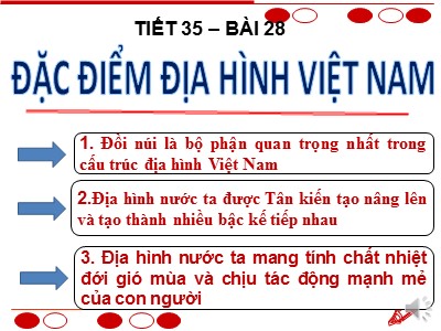 Bài giảng Địa lí 8 - Tiết 35, Bài 28: Đặc điểm địa hình Việt Nam