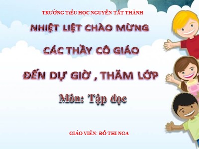 Bài giảng Tập đọc 2 - Bài: Người mẹ hiền - Đỗ Thi Nga