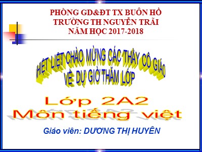 Bài giảng Tiếng Việt 2 - Bài: Con chó nhà hàng xóm - Dương Thị Huyên