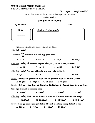 Đề kiểm tra cuối kì II môn Toán Lớp 5 - Năm học 2019-2020 - Trường Tiểu học Nguyễn Viết Xuân (Có đáp án)