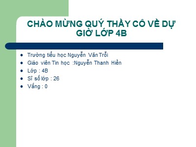 Giáo án Tin học 4 - Bài 4: Thay đổi cỡ chữ và phông chữ (Tiết 1) - Nguyễn Thanh Hiền