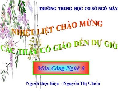 Bài giảng Công nghệ 8 - Bài 26 Mối ghép tháo được - Nguyễn Thị Chiến