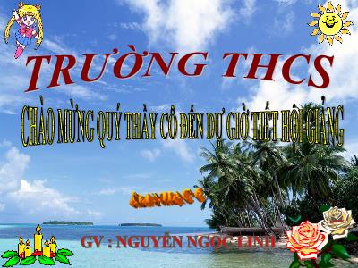Bài giảng Âm nhạc Lớp 6 - Tiết 32, Bài 8: Ôn bài hát: Hô-la-hê, hô-la-hô. Tập đọc nhạc: TĐN số 10 - Nguyễn Ngọc Linh