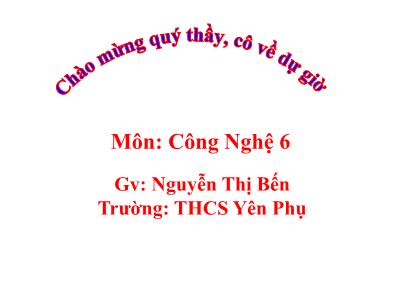 Bài giảng Công nghệ Lớp 6 (Kết nối tri thức) - Bài 3: Ngôi nhà thông minh - Nguyễn Thị Bến