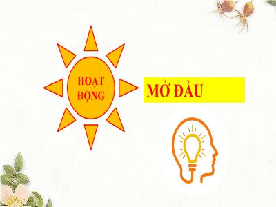 Bài giảng Công nghệ Lớp 8 (Kết nối tri thức) - Tiết 8: Ôn tập giữa học kì I