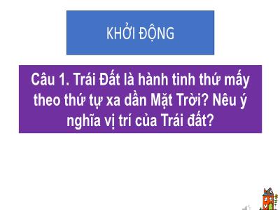 Bài giảng Địa lí Lớp 6 - Tiết 10: Chuyển động tự quay quanh trục của trái đất và hệ quả