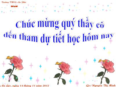 Bài giảng Địa lí Lớp 6 - Tiết 12, Bài 11: Thực hành Sự phân bố lục địa và đại dương trên bề mặt Trái Đất - Năm học 2012-2013 - Nguyễn Thị Minh