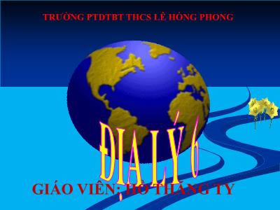 Bài giảng Địa lí Lớp 6 - Tiết 19, Bài 15: Các mỏ khoáng sản - Hồ Thăng Ty