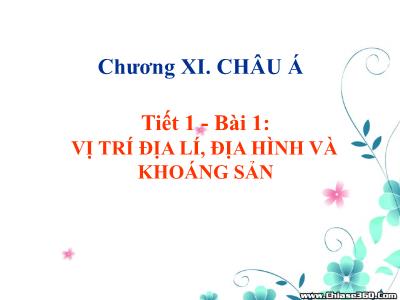 Bài giảng Địa lí Lớp 8 - Tiết 1, Bài 1: Vị trí địa lí, địa hình và khoáng sản