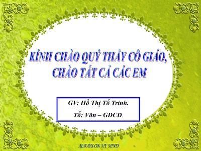 Bài giảng Giáo dục công dân Lớp 6 - Tiết 31, Bài 18: Quyền được bảo đảm an toàn và bí mật thư tín, điện thoại, điện tín - Hồ Thị Tố Trinh