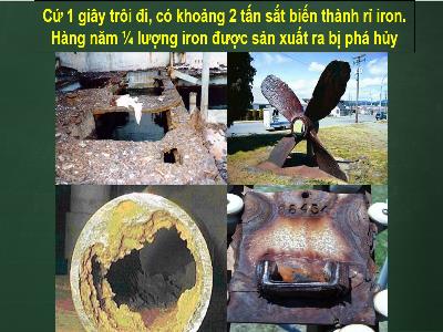 Bài giảng Hóa học Lớp 9 - Tiết 23: Sự ăn mòn kim loại và bảo vệ kim loại không bị ăn mòn