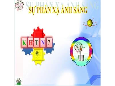 Bài giảng Khoa học tự nhiên Lớp 7 (Kết nối tri thức) - Tiết 29: Sự phản xạ ánh sáng