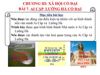 Bài giảng Lịch sử Lớp 6 (Kết nối tri thức) - Bài 7: Ai Cập lưỡng hà cổ đại