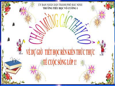 Bài giảng Lớp 1 - Câu lạc bộ: Rèn kiến thức thực tế cuộc sống - Năm học 2022-2023 - Trường Tiểu học Võ Cường 1