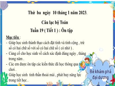 Bài giảng Lớp 2 - Câu lạc bộ Toán: Tuần 19: Ôn tập (Tiết 1) - Năm học 2022-2023