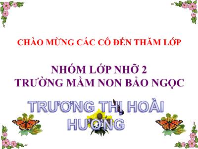 Bài giảng Mầm non Lớp Chồi - Câu chuyện: Bác gấu đen và hai chú thỏ - Trương Thị Hoài Hương